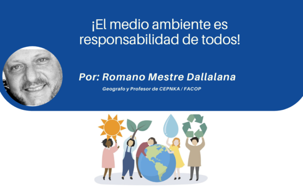 ¡El medio ambiente es responsabilidad de todos!